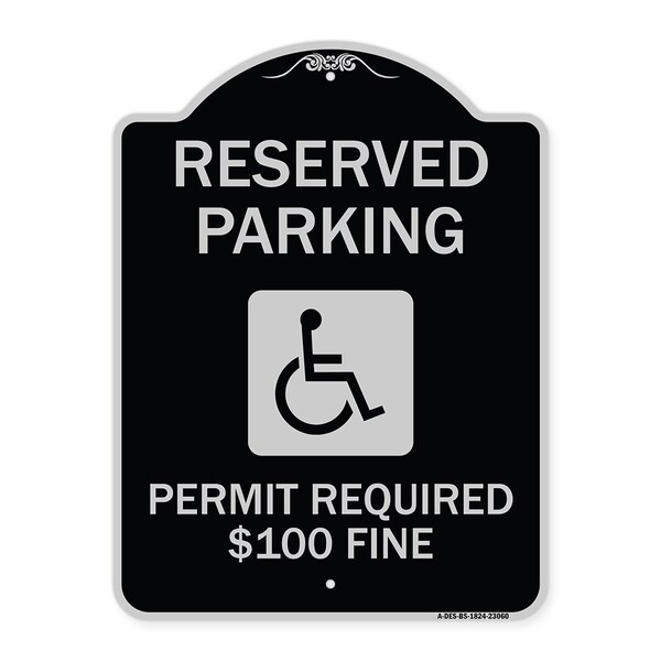 Reserved Parking Permit Required $100 Fine Heavy-Gauge Aluminum Sign, 24" x 18", BS-1824-23060